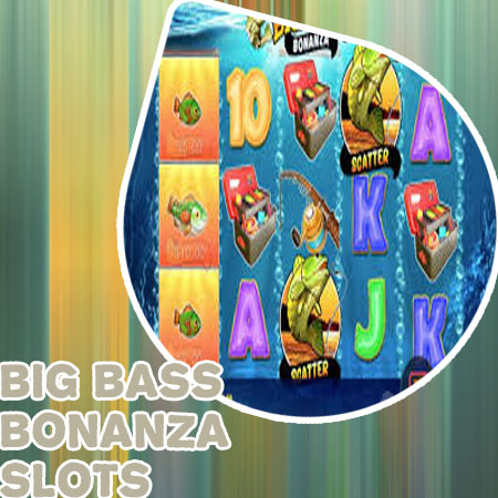 Big bass bonanza slot casino