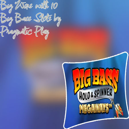 Pragmatic play big bass bonanza casino